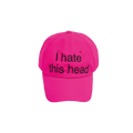 crappyroom-ss-24-i-hate-this-head-ball-cap-hot-pink